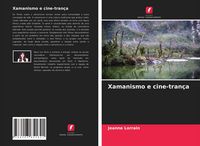 Produktbild: Xamanismo e cine-tran&ccedil;a