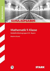 Bild vom Artikel Schulaufgaben Mathematik 9 Klasse Realschule Bayern vom Autor Martin Kainz