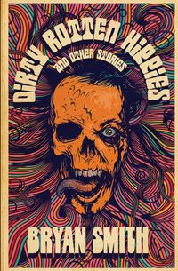 Produktbild: Dirty Rotten Hippies and Other Stories
