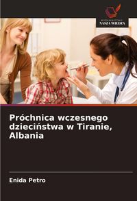 Produktbild: Pr&oacute;chnica wczesnego dzieci&iquest;stwa w Tiranie, Albania