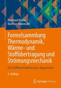 Produktbild: Formelsammlung Thermodynamik, W&auml;rme- und Stoff&uuml;bertragung und Str&ouml;mungsmechanik