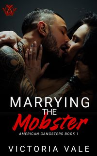 Produktbild: Marrying the Mobster (American Gangsters, #1)
