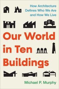 Produktbild: Our World in Ten Buildings