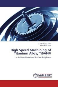 Produktbild: Amin, A: High Speed Machining of Titanium Alloy, Ti6Al4V