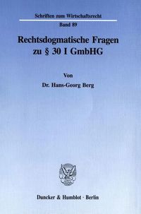 Produktbild: Rechtsdogmatische Fragen zu &sect; 30 I GmbHG.