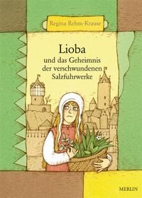 Produktbild: Lioba und das Geheimnis der verschwundenen Salzfuhrwerke