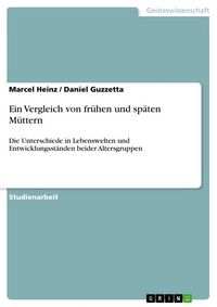 Produktbild: Ein Vergleich von fr&uuml;hen und sp&auml;ten M&uuml;ttern
