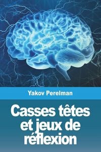 Produktbild: Casses t&ecirc;tes et jeux de r&eacute;flexion