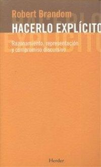 Produktbild: Hacerlo expl&iacute;cito : razonamiento, representaci&oacute;n y compromiso discursivo