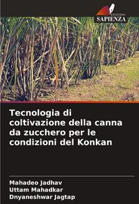 Produktbild: Tecnologia di coltivazione della canna da zucchero per le condizioni del Konkan
