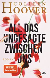 Produktbild: All das Ungesagte zwischen uns