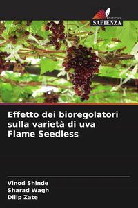 Produktbild: Effetto dei bioregolatori sulla variet&agrave; di uva Flame Seedless
