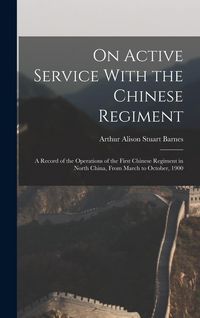 Produktbild: On Active Service With the Chinese Regiment