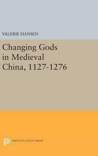 Produktbild: Changing Gods in Medieval China, 1127-1276