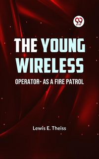 Produktbild: The Young Wireless Operator-As a Fire Patrol