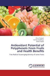 Produktbild: Prakash, D: Antioxidant Potential of Polyphenols From Fruits