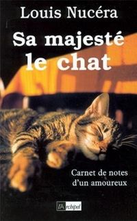 Produktbild: Sa Majeste le Chat ; Carnets de Notes D'Un Amoureux