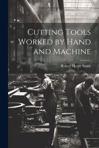 Produktbild: Cutting Tools Worked by Hand and Machine