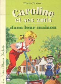 Produktbild: Caroline et ses amis dans leur maison