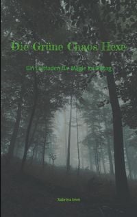 Produktbild: Die Gr&uuml;ne Chaos Hexe