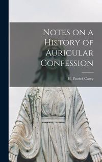 Produktbild: Notes on a History of Auricular Confession