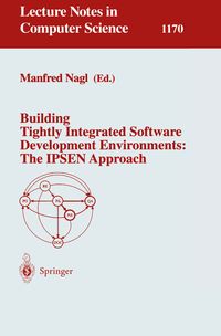 Produktbild: Building Tightly Integrated Software Development Environments: The IPSEN Approach