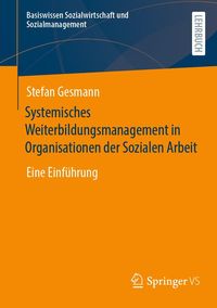 Produktbild: Systemisches Weiterbildungsmanagement in Organisationen der Sozialen Arbeit