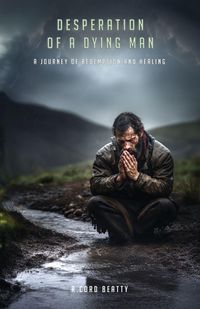 Produktbild: Desperation Of A Dying Man