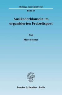 Produktbild: Ausl&auml;nderklauseln im organisierten Freizeitsport.