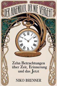 Produktbild: Der Augenblick, der nie vergeht