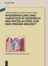 Produktbild: Wiederholung und Variation im Gespr&auml;ch des Mittelalters und der Fr&uuml;hen Neuzeit
