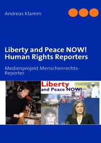Liberty and Peace NOW! Human Rights Reporters