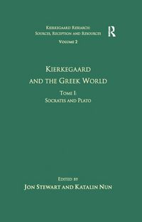 Produktbild: Volume 2, Tome I: Kierkegaard and the Greek World - Socrates and Plato