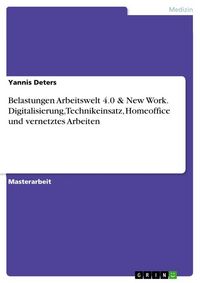 Produktbild: Belastungen Arbeitswelt 4.0 & New Work. Digitalisierung, Technikeinsatz, Homeoffice und vernetztes Arbeiten