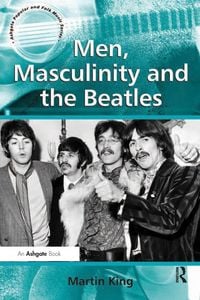 Produktbild: Men, Masculinity and the Beatles