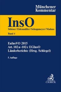 Produktbild: M&uuml;nchener Kommentar zur Insolvenzordnung Bd. 4: EuInsVO 2015, Art. 102a-102c EGInsO, L&auml;nderberichte