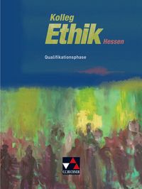 Produktbild: Kolleg Ethik &ndash; Hessen / Kolleg Ethik Hessen Qualifikationsphase
