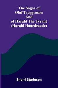 Produktbild: The sagas of Olaf Tryggvason and of Harald the Tyrant (Harald Haardraade)