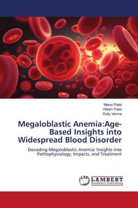Produktbild: Megaloblastic Anemia:Age-Based Insights into Widespread Blood Disorder