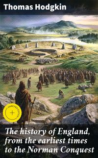 Produktbild: The history of England, from the earliest times to the Norman Conquest
