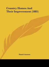 Produktbild: Country Homes And Their Improvement (1885)