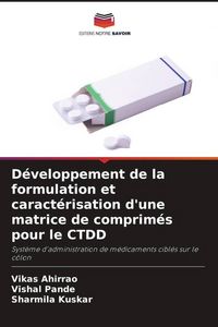 Produktbild: D&eacute;veloppement de la formulation et caract&eacute;risation d'une matrice de comprim&eacute;s pour le CTDD
