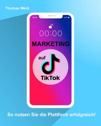 Produktbild: Marketing auf TIkTok