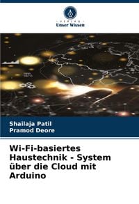 Produktbild: Wi-Fi-basiertes Haustechnik - System &uuml;ber die Cloud mit Arduino