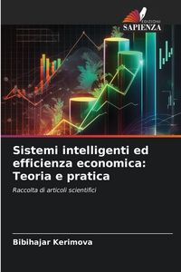 Produktbild: Sistemi intelligenti ed efficienza economica: Teoria e pratica
