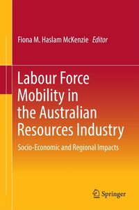 Produktbild: Labour Force Mobility in the Australian Resources Industry