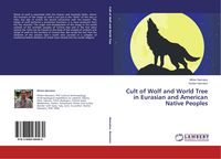 Produktbild: Cult of Wolf and World Tree in Eurasian and American Native Peoples