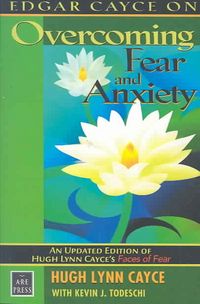 Produktbild: Edgar Cayce on Overcoming Fear and Anxiety: An Updated Edition of Hugh Lynn Cayce's Faces of Fear