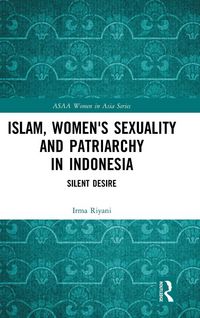 Produktbild: Islam, Women's Sexuality and Patriarchy in Indonesia