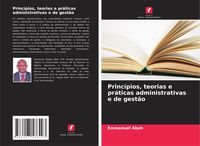 Produktbild: Princ&iacute;pios, teorias e pr&aacute;ticas administrativas e de gest&atilde;o